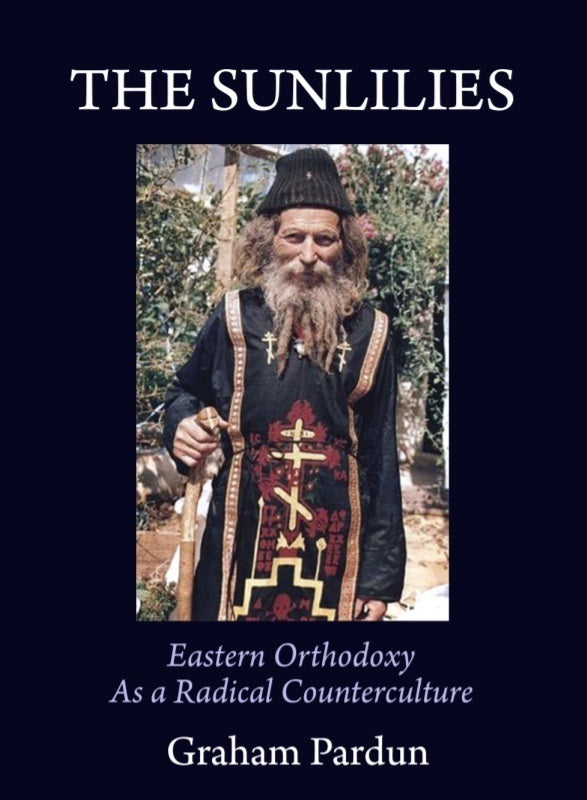The Sunlilies: Eastern Orthodoxy As a Radical Counterculture (Graham Pardun)