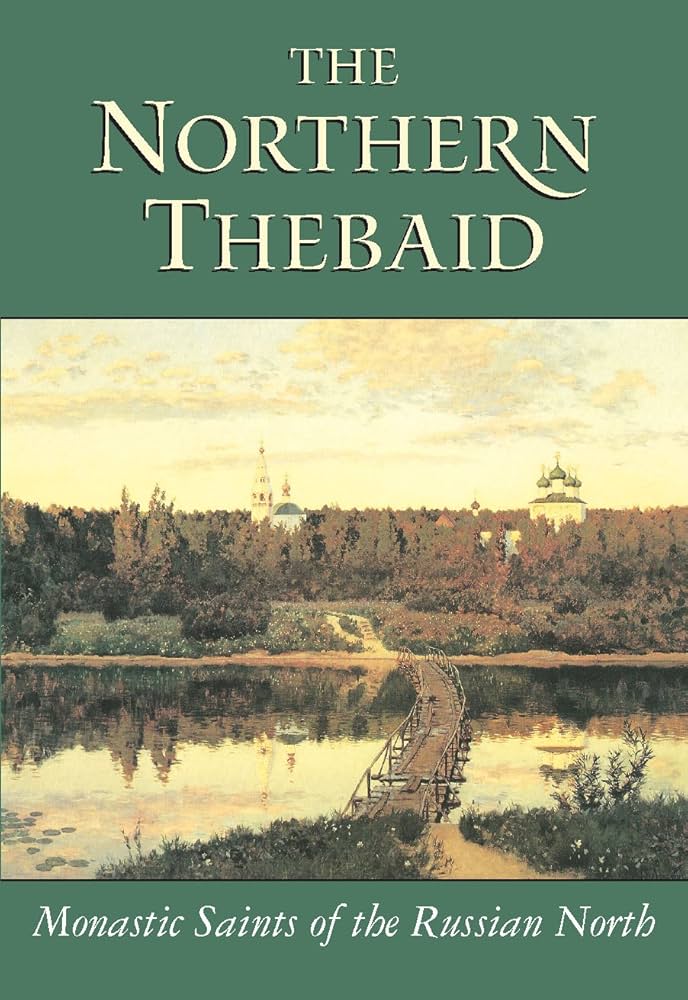 The Northern Thebaid by Seraphim Rose