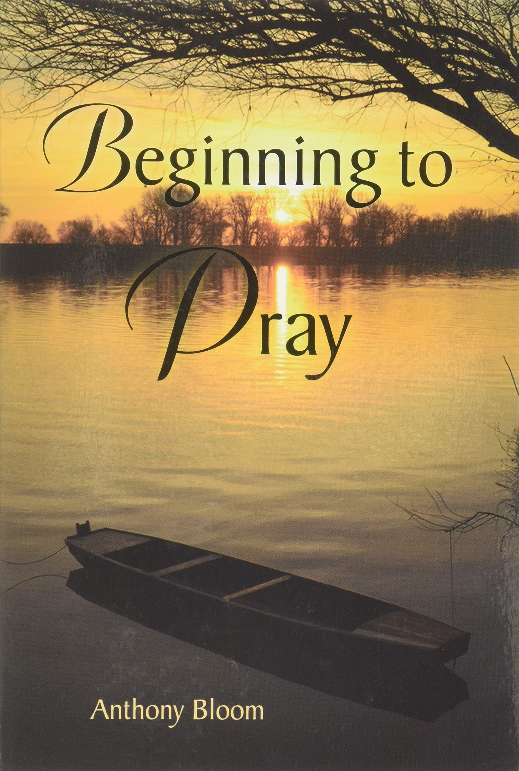 Beginning to Pray by Anthony Bloom