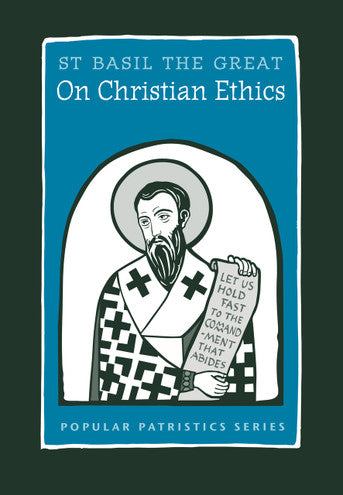 On Christian Ethics by St. Basil the Great