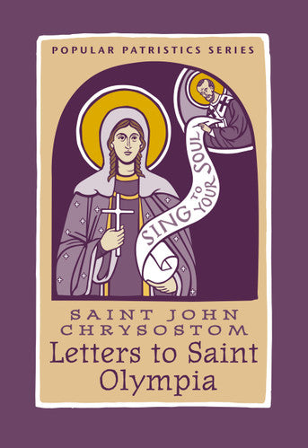 Letters to Saint Olympia by St. John Chrysostom