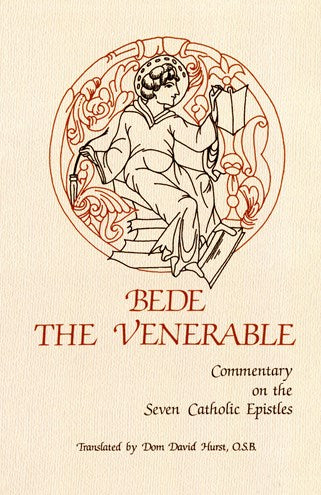Bede The Venerable : Commentary on the Seven Catholic Epistles