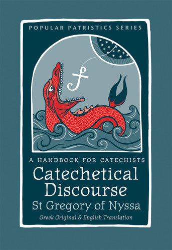 Catechetical Discourse by St. Gregory of Nyssa