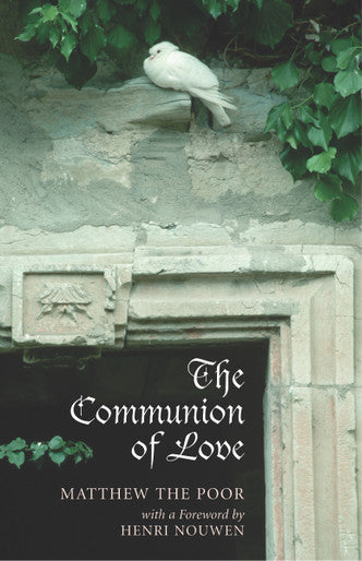 Communion of Love by Matthew the Poor