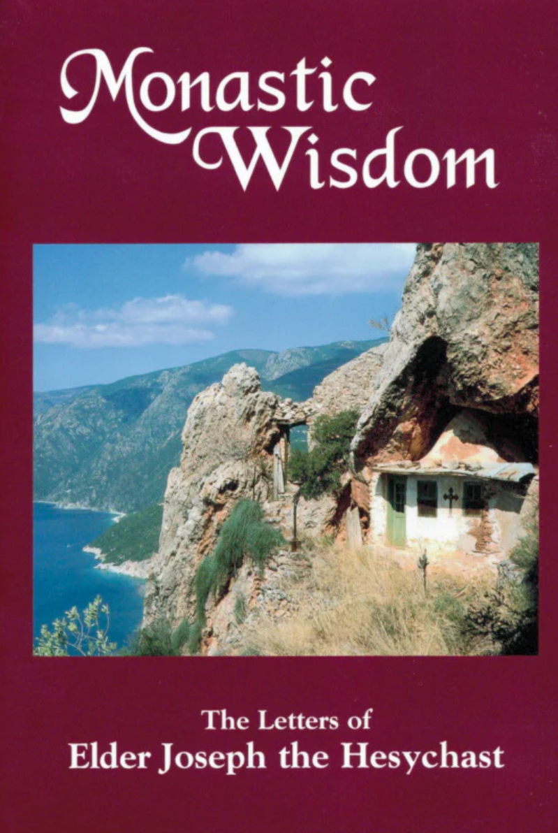 Monastic Wisdom: the Letters of Elder Joseph the Hesychast