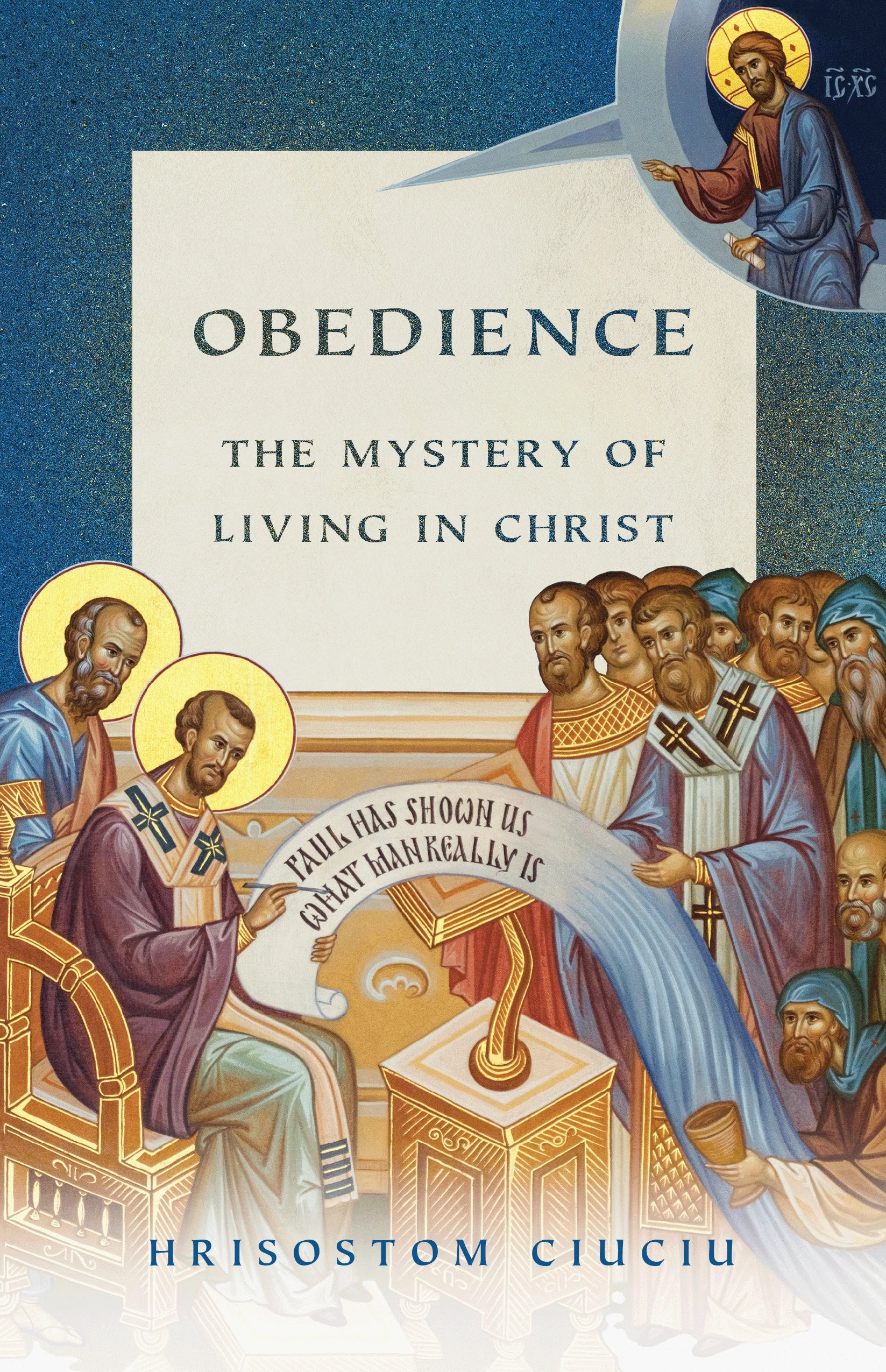 Obedience : The Mystery of Living in Christ by Hrisostom Ciuciu