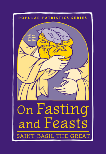 On Fasting and Feasts by St. Basil the Great