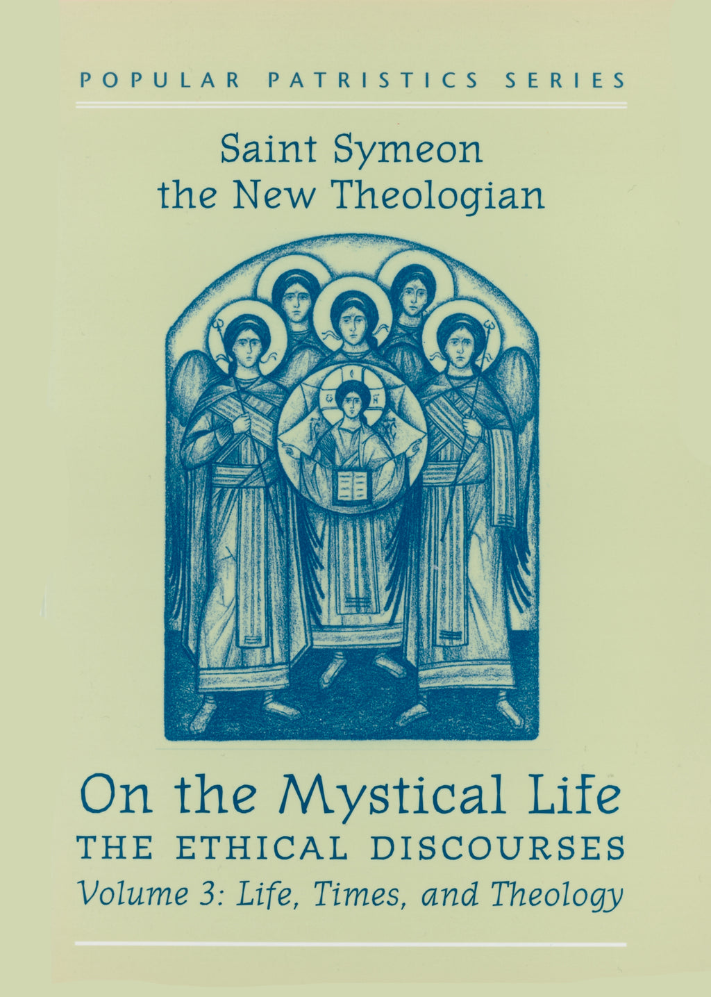 On the Mystical Life Vol 3 by St. Symeon the New Theologian