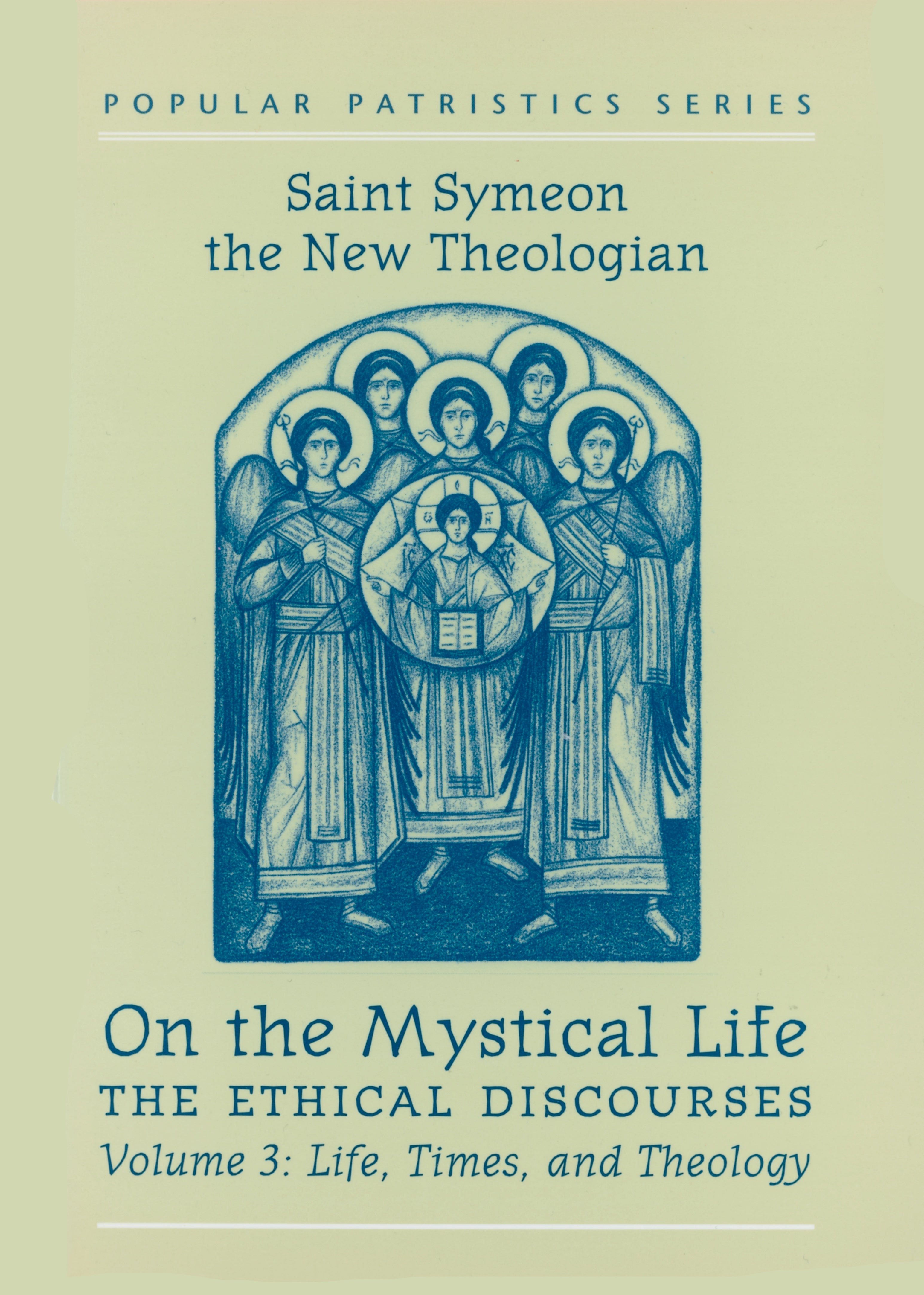 On the Mystical Life Vol 3 by St. Symeon the New Theologian