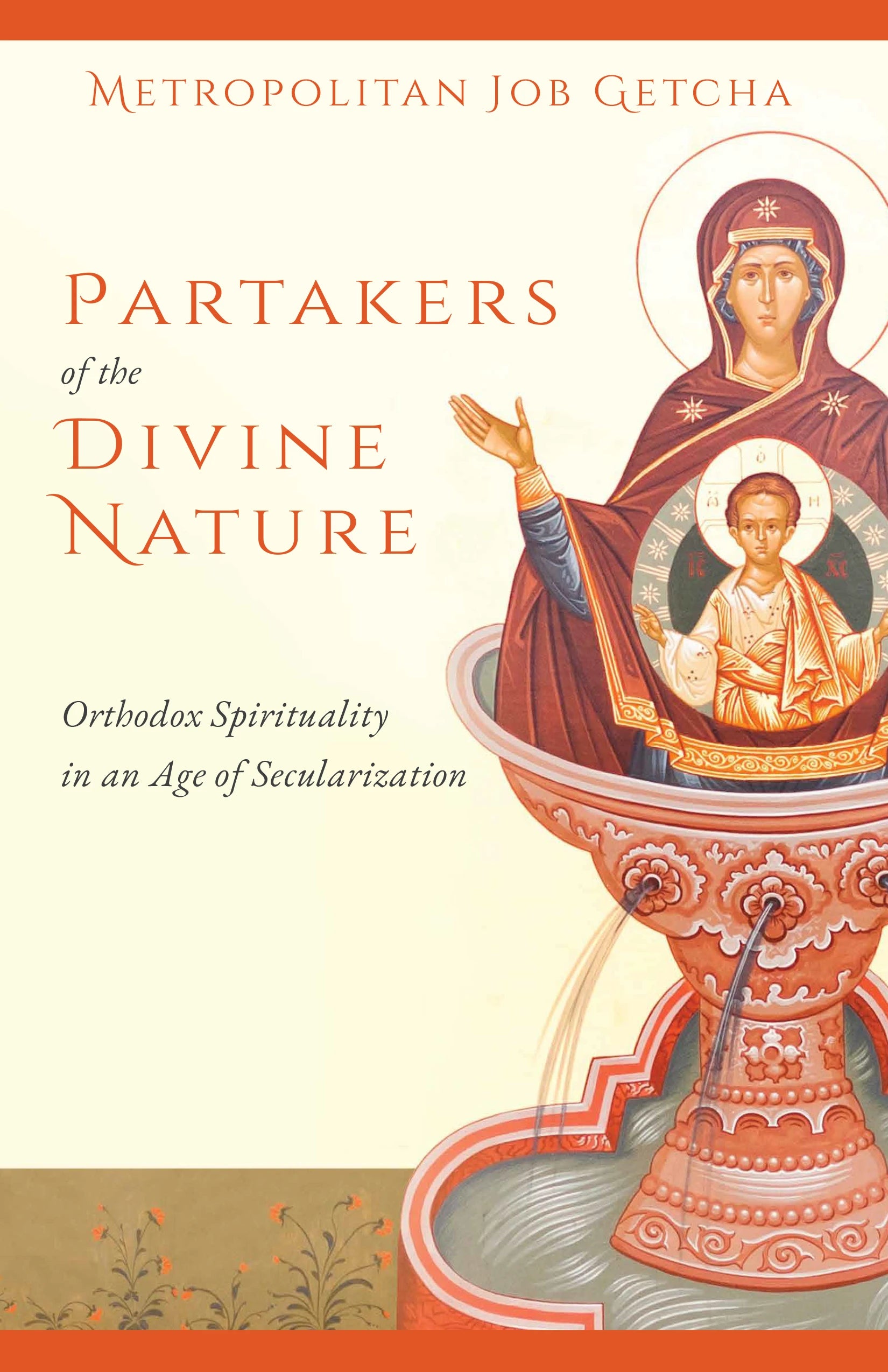 Partakers of the Divine Nature by Metropolitan Job Getcha