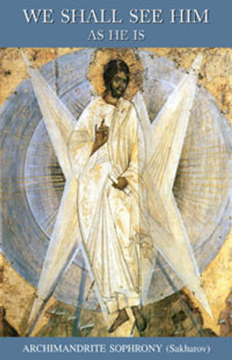 We Shall See Him As He Is by St. Sophrony