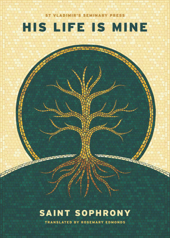 His Life is Mine by St. Sophrony