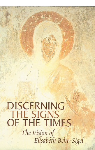 Discerning the Signs of the Times by Elisabeth Behr-Sigel