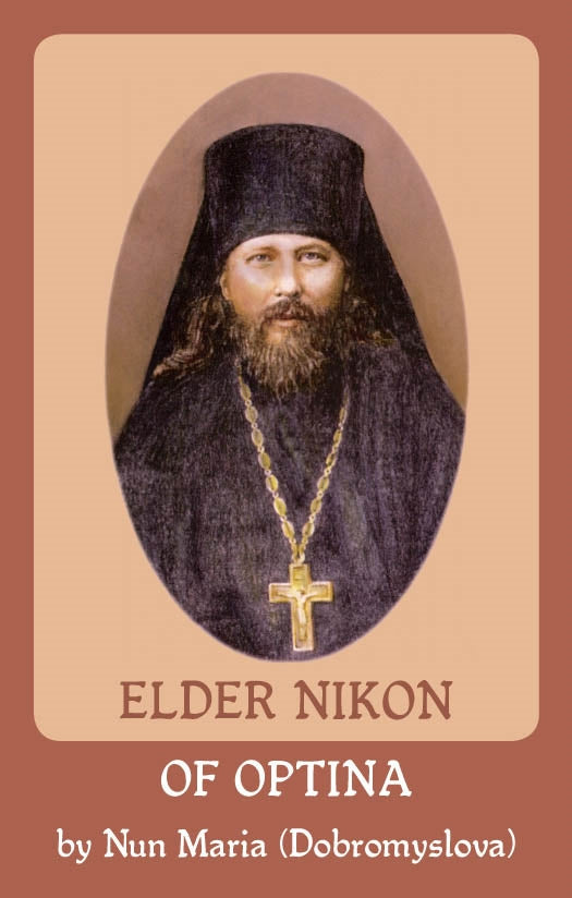 Optina Series Vol. 9: Elder Nikon of Optina