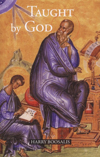 Taught by God: Introductory Lectures to Orthodox Theology by Harry Boosalis