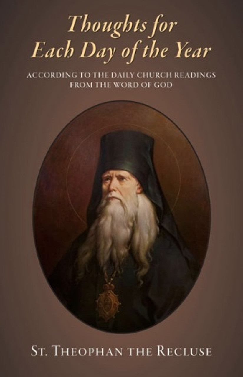 Thoughts for Each Day of the Year by St. Theophan The Recluse
