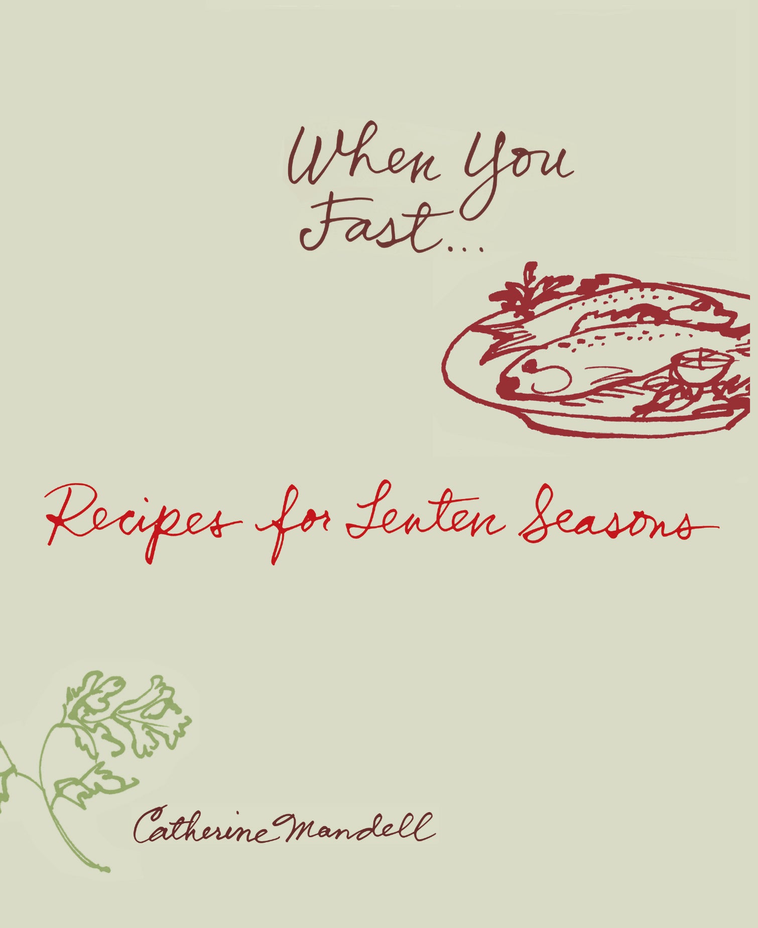 When you Fast - Cookbook by Catherine Mandell
